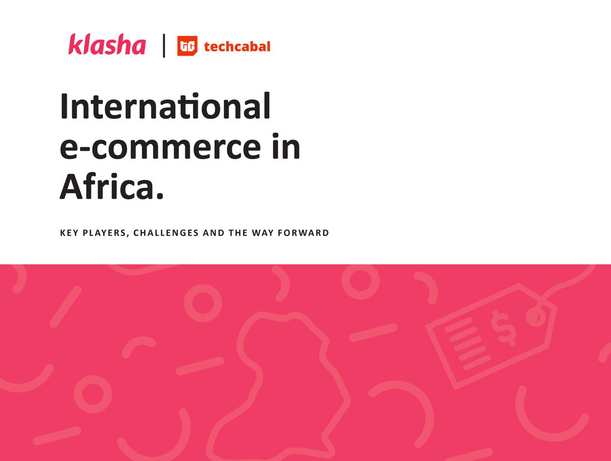 Klasha partners with TechCabal to produce a whitepaper on the state of e-commerce in Africa