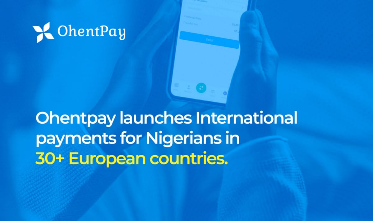 OhentPay is helping Nigerians in the diaspora remit money back home