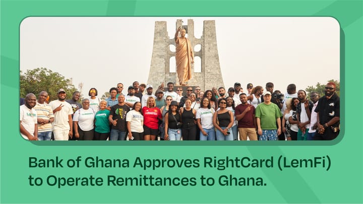 Bank of Ghana approves RightCard (LemFi) to operate remittances to Ghana