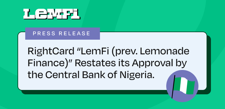 RightCard “LemFi (prev. Lemonade Finance)” restates approval by the Central Bank of Nigeria
