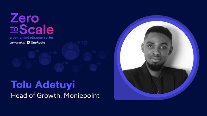 Zero to Scale: Tolu Adetuyi, Head of Growth at Moniepoint