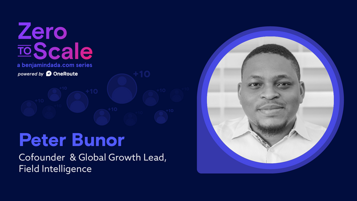 Zero to Scale: Peter Bunor, Co-founder, and Global Growth at Field Intelligence