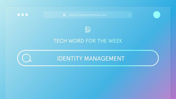 Tech Word For The Week: Identity Management