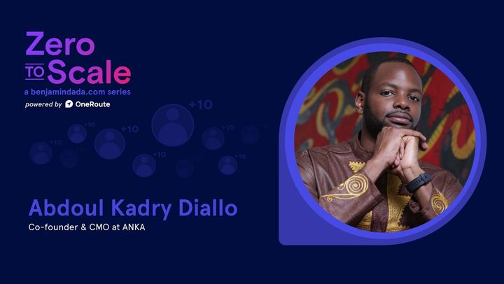 Zero to Scale: Abdoul Kadry Diallo — Co-founder & CMO at ANKA
